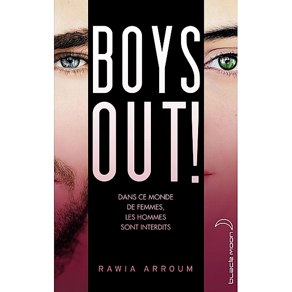 Boys out ! / Hachette romans, Rawia Arroum