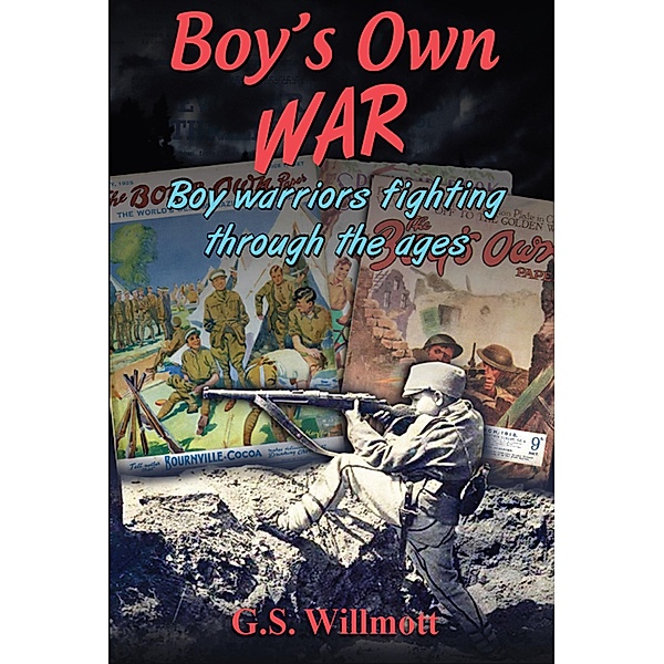 Boy's Own War / Garry Willmott, G. S. Willmott