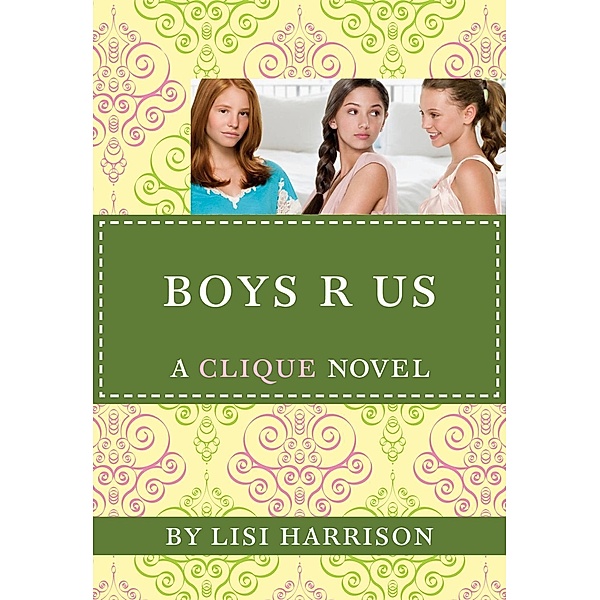 Boys R Us / The Clique, Lisi Harrison