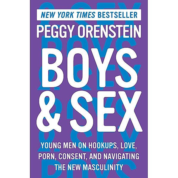 Boys & Sex, Peggy Orenstein