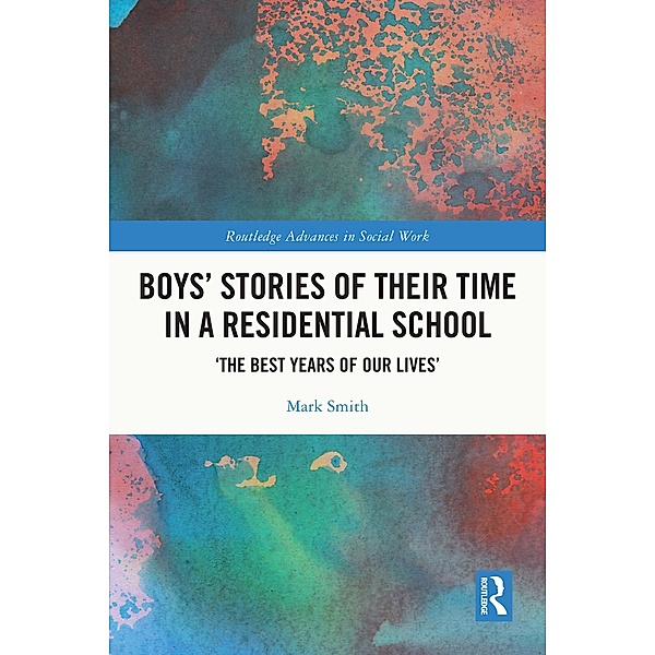 Boys' Stories of Their Time in a Residential School, Mark Smith