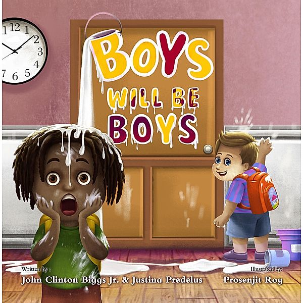 Boys Will Be Boys (Just the Bigg Little Life of Troy) / Just the Bigg Little Life of Troy, Justina Predelus, John Clinton Biggs