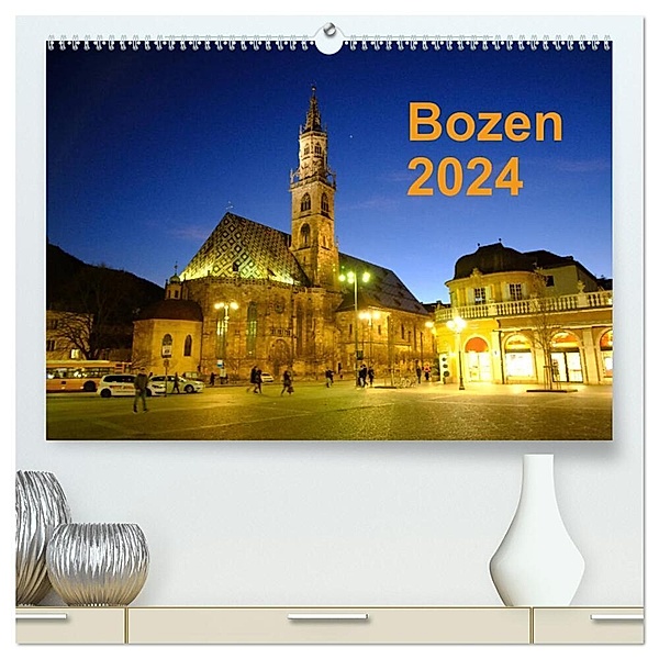 Bozen 2024 (hochwertiger Premium Wandkalender 2024 DIN A2 quer), Kunstdruck in Hochglanz, Markus Dorn