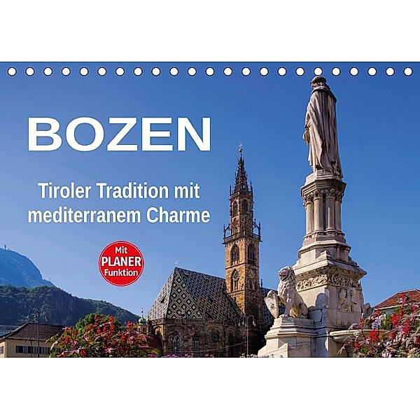 Bozen - Tiroler Tradition mit mediterranem Charme (Tischkalender 2018 DIN A5 quer), LianeM