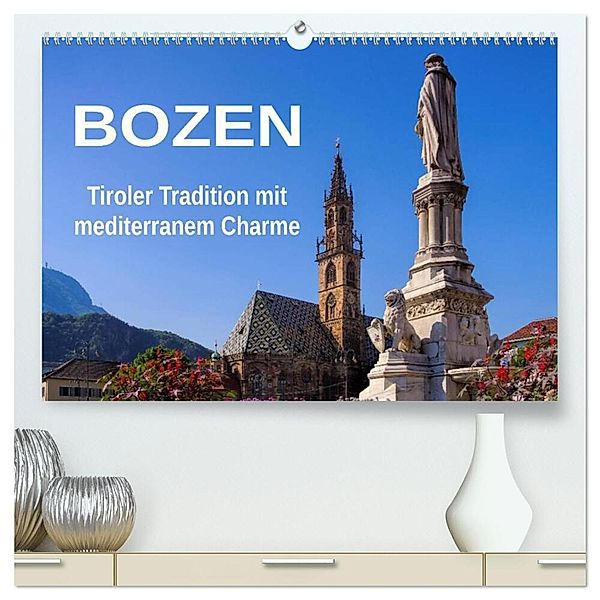 Bozen - Tiroler Tradition mit mediterranem Charme (hochwertiger Premium Wandkalender 2024 DIN A2 quer), Kunstdruck in Hochglanz, LianeM