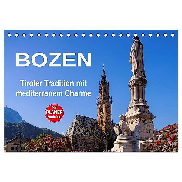 Bozen - Tiroler Tradition mit mediterranem Charme (Tischkalender 2024 DIN A5 quer), CALVENDO Monatskalender, LianeM