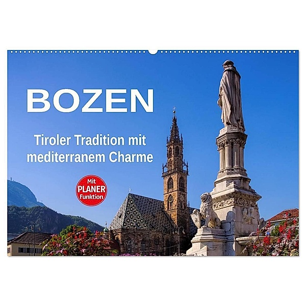 Bozen - Tiroler Tradition mit mediterranem Charme (Wandkalender 2025 DIN A2 quer), CALVENDO Monatskalender, Calvendo, LianeM