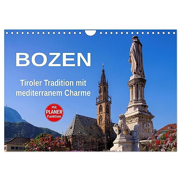 Bozen - Tiroler Tradition mit mediterranem Charme (Wandkalender 2025 DIN A4 quer), CALVENDO Monatskalender, Calvendo, LianeM