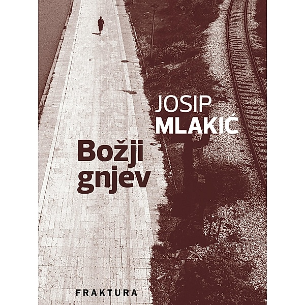 Bozji gnjev, Josip Mlakic