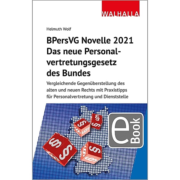 BPersVG Novelle 2021: Das neue Personalvertretungsgesetz des Bundes, Helmuth Wolf