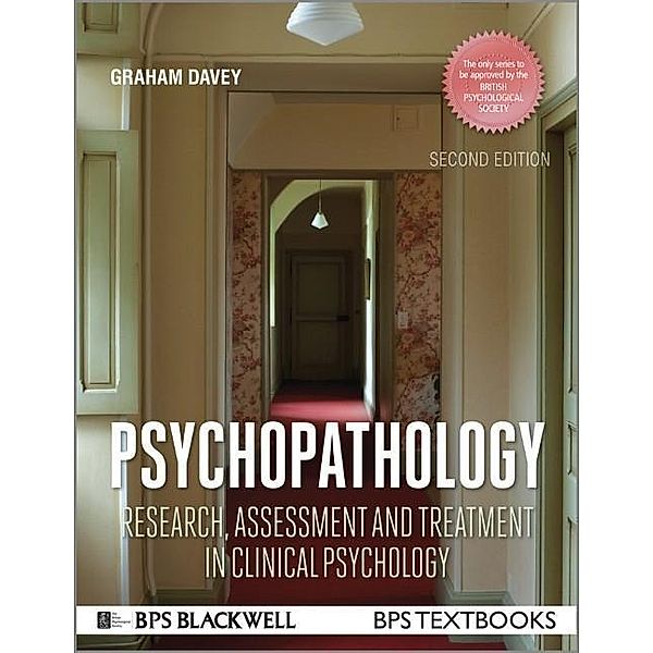 BPS Textbooks in Psychology / Psychopathology, Graham C. Davey