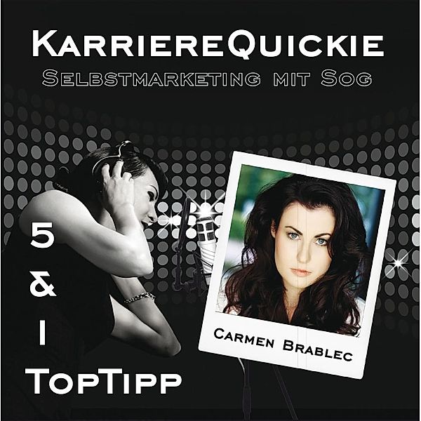 Brablec, C: Karrierequickie/ Selbstmark./ CD, Carmen Brablec, Suzanne Grieger-Langer