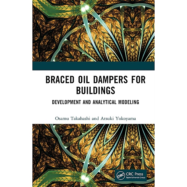 Braced Oil Dampers for Buildings, Osamu Takahashi, Atsuki Yokoyama