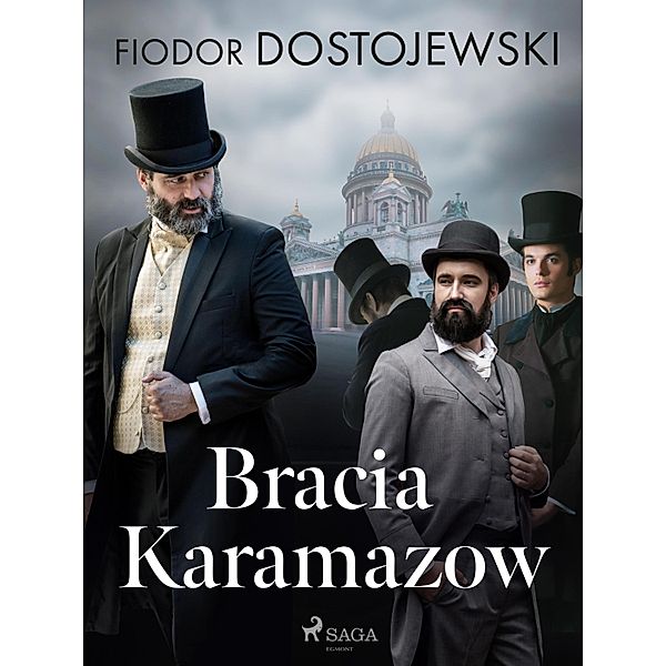 Bracia Karamazow, FIODOR DOSTOJEWSKI