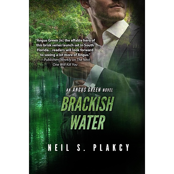 Brackish Water (Angus Green, #4) / Angus Green, Neil S. Plakcy