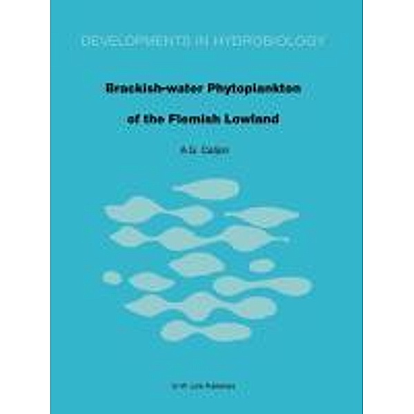 Brackish-water phytoplankton of the Flemish lowland / Developments in Hydrobiology Bd.18, A. G. Caljon