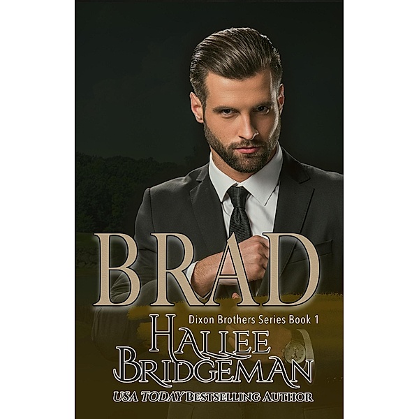 Brad: A Christian Romance (Dixon Brothers, #1) / Dixon Brothers, Hallee Bridgeman