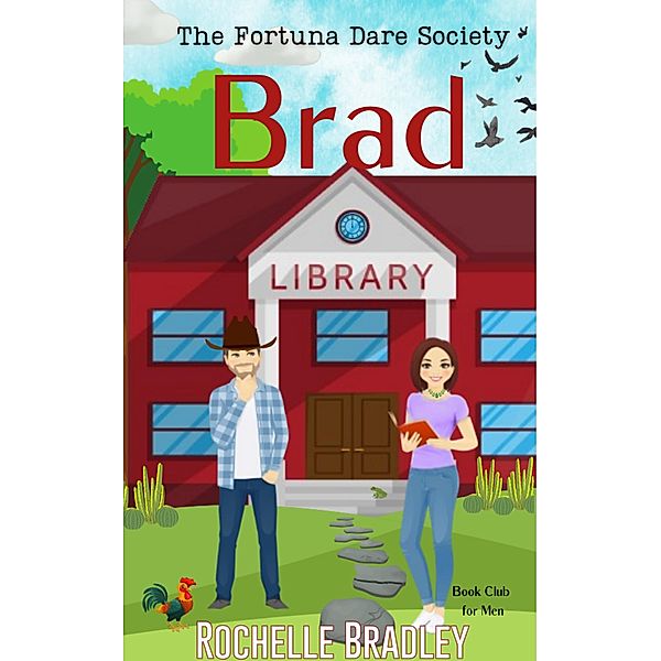 Brad (The Fortuna Dare Society, #1) / The Fortuna Dare Society, Rochelle Bradley
