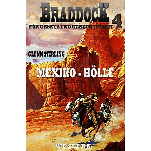 Braddock #4: Mexiko-Hölle, Glenn Stirling