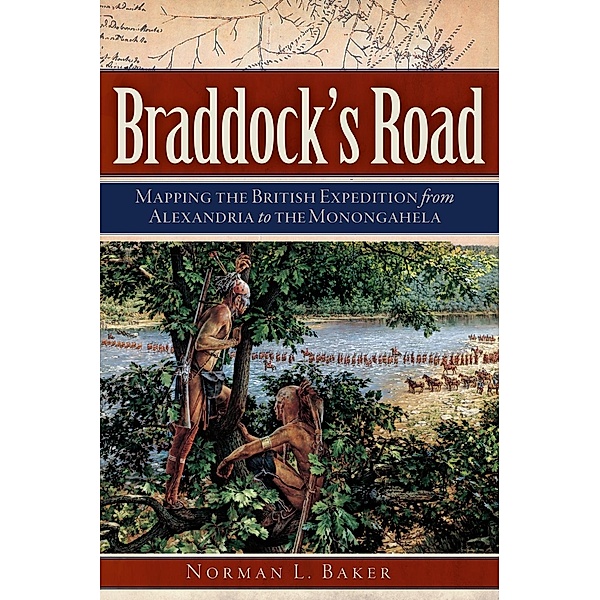 Braddock's Road, Norman L. Baker