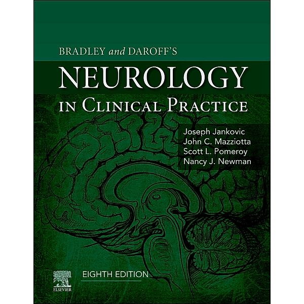 Bradley's Neurology in Clinical Practice, Joseph Jankovic, John C Mazziotta, Scott L Pomeroy