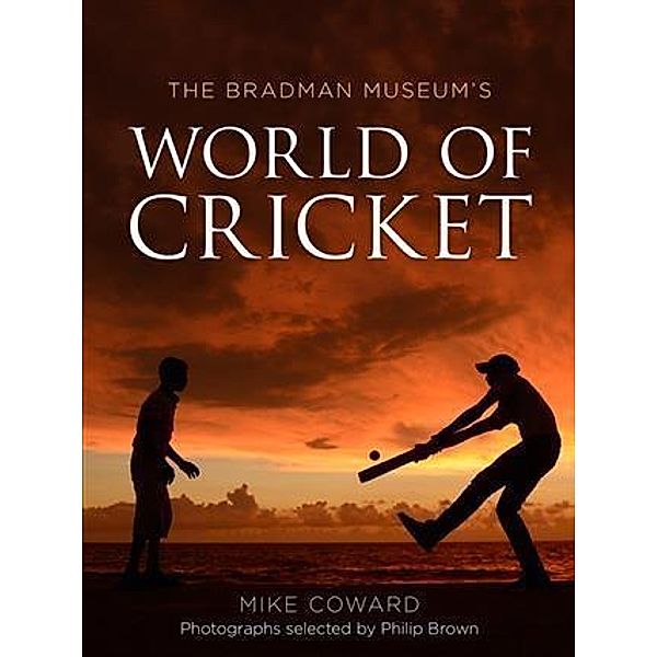 Bradman Museum's World of Cricket, Mike Coward
