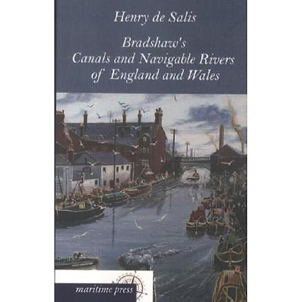 Bradshaw's Canals and Navigable Rivers of England and Wales, Henry Rodolph de Salis