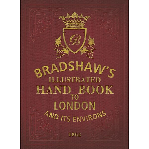 Bradshaw's Handbook to London, George Bradshaw