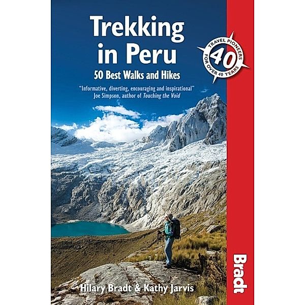 Bradt Trekking in Peru: 50 Best Walks and Hikes, Hilary Bradt