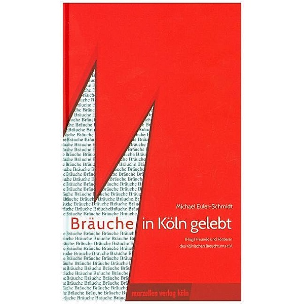 Bräuche in Köln gelebt, Michael Euler-Schmidt