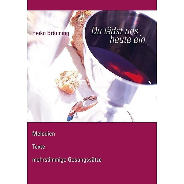 Bräuning, H: Du lädst uns heute ein. Die schönsten Lieder fü, Heiko Bräuning