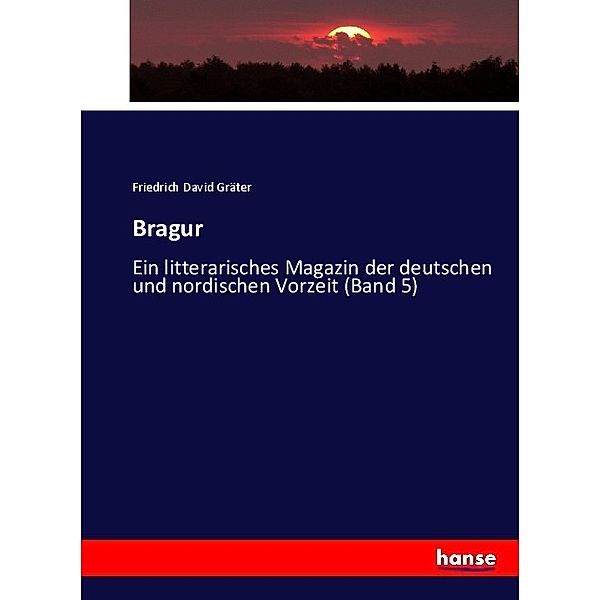 Bragur, Friedrich David Gräter