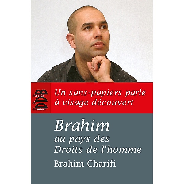 Brahim au pays des Droits de l'homme, Brahim Charifi