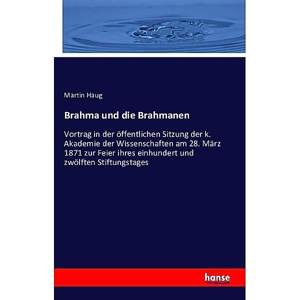 Brahma und die Brahmanen, Martin Haug