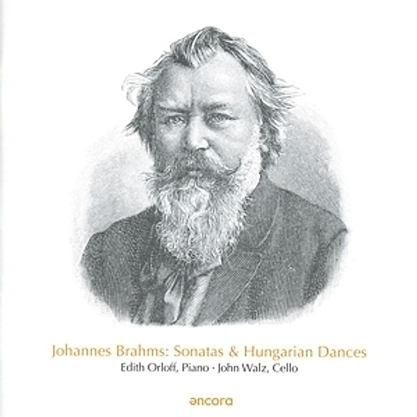 Brahms: Cello-Sonatas & Hungarian Dances, Edith Orloff & John Walz