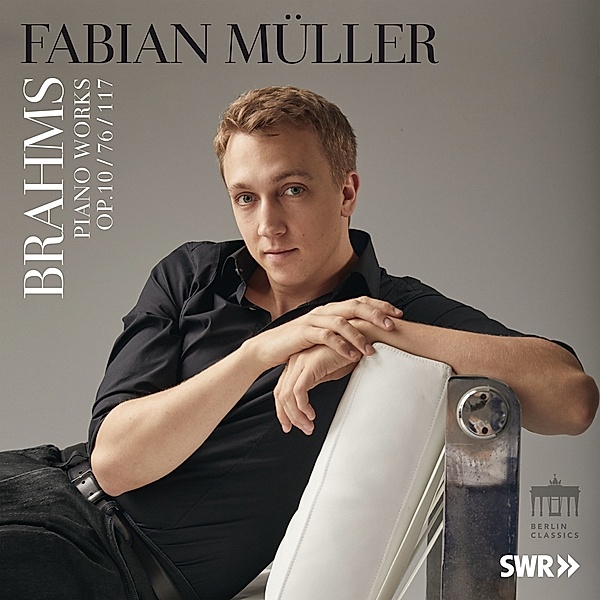 Brahms:Opus 10/76/117, Fabian Müller
