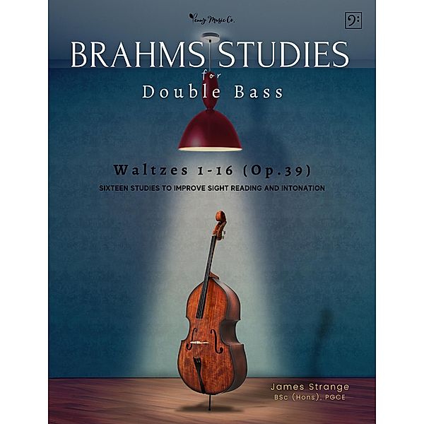 Brahms Studies for Double Bass: Waltzes 1-16 (Op.39), James Strange