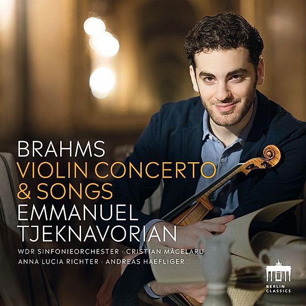 Brahms:Violinconcerto And Songs, Emmanuel Tjeknavorian, Anna Lucia Richter