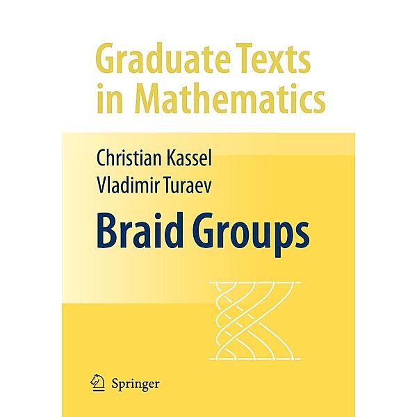 Braid Groups, Christian Kassel, Vladimir Turaev