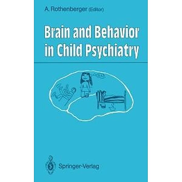 Brain and Behavior in Child Psychiatry