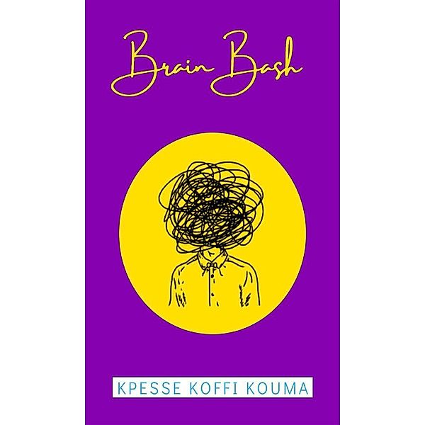 Brain Bash / fiction Bd.1, Kouma Koffi Kpesse