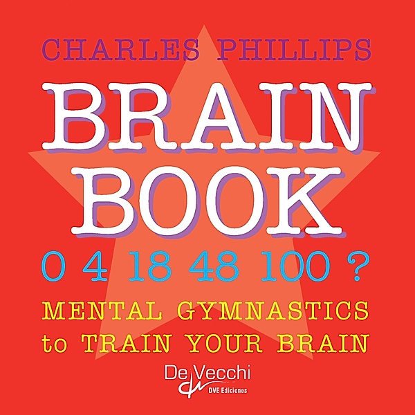 Brain book. Mental gymnastics to train your brain, Charles Phillips