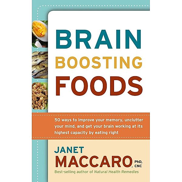 Brain Boosting Foods / Siloam, Janet Maccaro