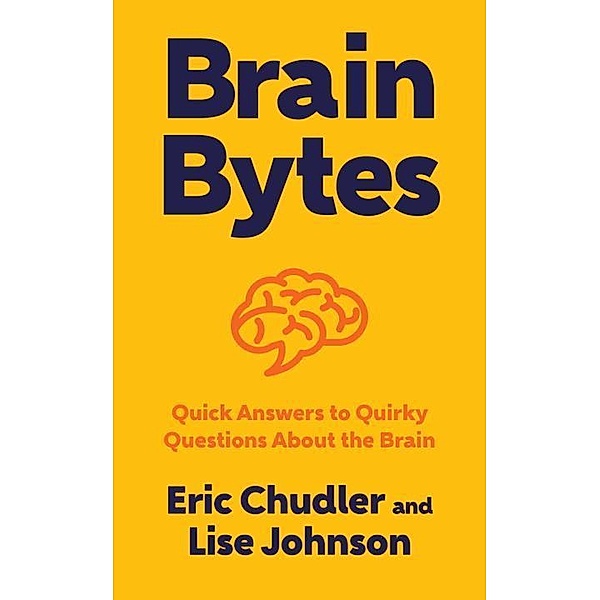 Brain Bytes, Eric Chudler, Lise Johnson