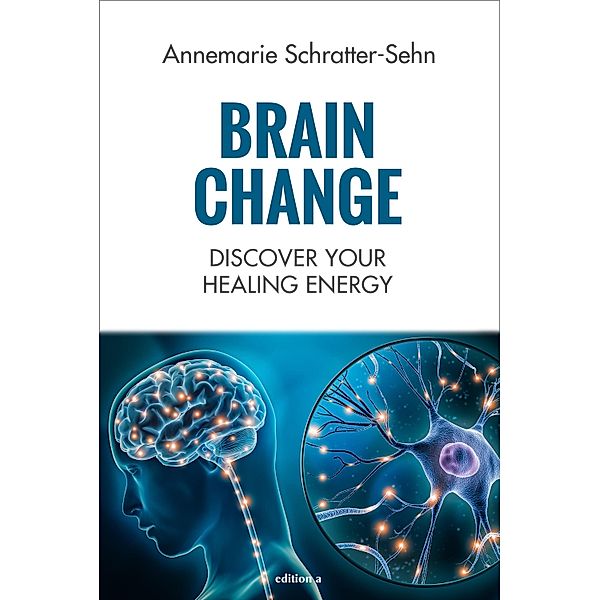 Brain Change, Annemarie Schratter-Sehn