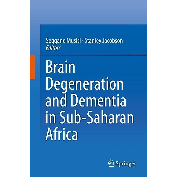 Brain Degeneration and Dementia in Sub-Saharan Africa