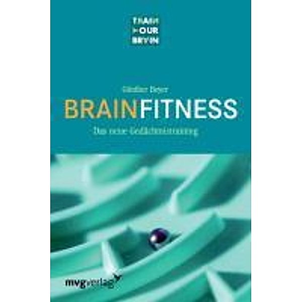Brain Fitness, Günther Beyer