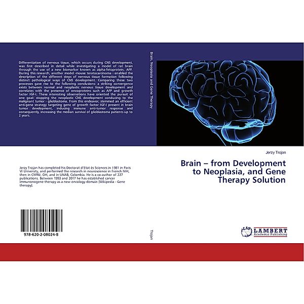 Brain - from Development to Neoplasia, and Gene Therapy Solution, Jerzy Trojan