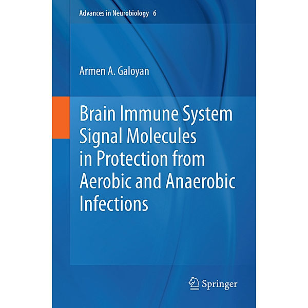Brain Immune System Signal Molecules in Protection from Aerobic and Anaerobic Infections, Armen A. Galoyan
