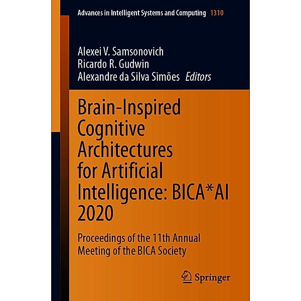 Brain-Inspired Cognitive Architectures for Artificial Intelligence: BICA*AI 2020 / Advances in Intelligent Systems and Computing Bd.1310